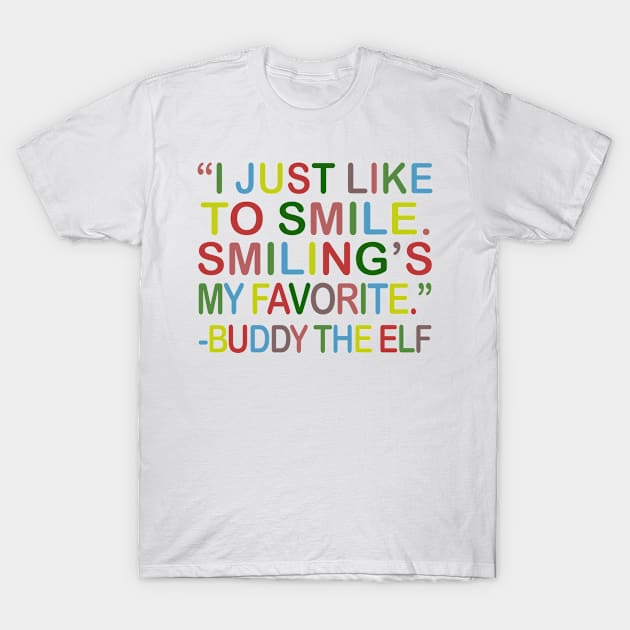 Buddy The Elf Quote T-Shirt by theboonation8267